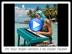 Im Your Angel version 2 by Dylan Tauber