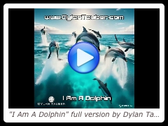 "I Am A Dolphin" full version by Dylan Tauber